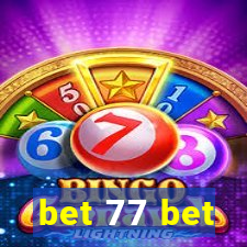 bet 77 bet